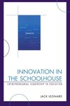 Innovation in the Schoolhouse: Entrepreneurial Leadership in Education